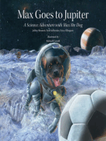 Max Goes to Jupiter: A Science Adventure with Max the Dog