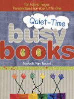 Quiet-Time Busy Books: Fun Fabric Pages Personalized for Your Little One