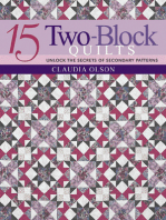 15 Two-Block Quilts: Unlock the Secrets of Secondary Patterns