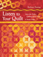 Listen to Your Quilt: Select the Perfect Quilting Every Time - 4 Simple Steps