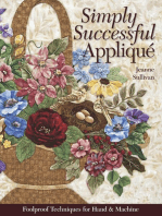 Simply Successful Applique: Foolproof Technique - 9 Projects - For Hand & Machine