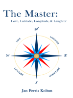 The Master: Love,  Latitude, Longitude, and  Laughter