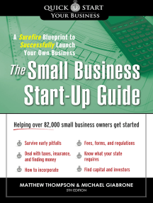 The Small Business Start-Up Guide: A Surefire Blueprint to Successfully Launch Your Own Business
