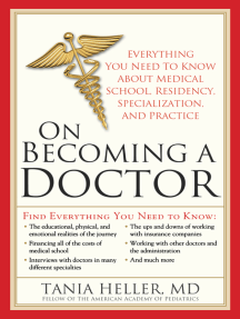 On Becoming a Doctor: The Truth about Medical School, Residency, and Beyond