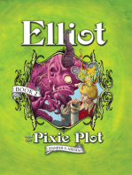 Elliot and the Pixie Plot: The Underworld Chronicles