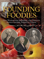 The Founding Foodies: American Meals that Wouldn't Exist Today If Not For Washington, Jefferson, and Franklin