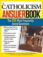 The Catholicism Answer Book: The 300 Most Frequently Asked Questions