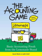 The Accounting Game: Learn the Basics of Financial Accounting - As Easy as Running a Lemonade Stand (Basics for Entrepreneurs and Small Business Owners)