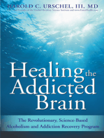 Healing the Addicted Brain: The Revolutionary, Science-Based Alcoholism and Addiction Recovery Program (Wellness Self-Help Book for Those Suffering from Substance Abuse and Addiction)