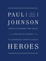 Heroes: From Alexander the Great and Julius Caesar to Churchill and de Gaulle