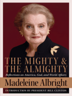 The Mighty and the Almighty: Reflections on America, God, and World Affairs