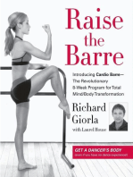Raise the Barre: Introducing Cardio Barre--The Revolutionary 8-Week Program for Total Mind/Body Transformation