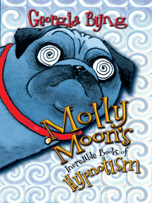 Read Molly Moon S Incredible Book Of Hypnotism Online By Georgia Byng Books