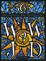 365 WWJD: Daily Answers to What Would Jesus Do?