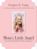 Mom's Little Angel: Stories of the Special Bond Between Mothers and Daughters