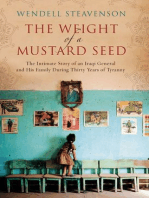 The Weight of a Mustard Seed: The Intimate Story of an Iraqi General and His Family During Thirty Years of Tyranny