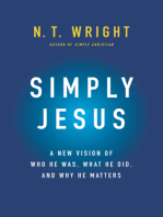 Simply Jesus: A New Vision of Who He Was, What He Did, and Why He Matters