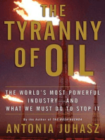 The Tyranny of Oil: The World's Most Powerful Industry--and What We Must Do to Stop It