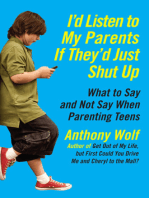 I'd Listen to My Parents If They'd Just Shut Up