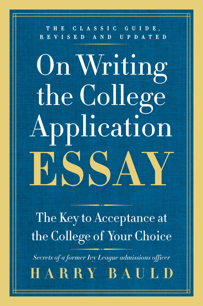 professionally writing college admissions essay harry bauld download