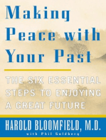 Making Peace With Your Past: The Six Essential Steps to Enjoying a Great Future