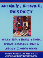 Money, Power, Respect: What Brothers Think, What Sistahs Know About Commitment