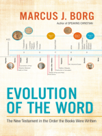 Evolution of the Word: The New Testament in the Order the Books Were Written