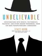 Unbelievable: Investigations into Ghosts, Poltergeists, Telepathy, and Other Unseen Phenomena, from the Duke Parapsychology Laboratory