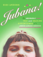 Jubana!: The Awkwardly True and Dazzling Adventures of a Jewish Cubana Goddess