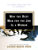 Why the Best Man for the Job Is a Woman: The Unique Female Qualities of Leadership