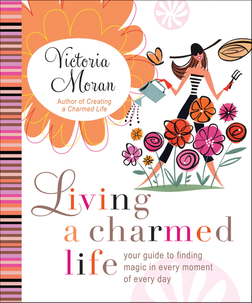 Living a Charmed Life by Victoria Moran (Ebook) - Read free for 30 days