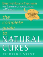 The Complete Guide to Natural Cures: Effective Holistic Treatments for Everything from Allergies to Wrinkles