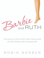 Barbie and Ruth: The Story of the World's Most Famous Doll and the Woman Who Created Her