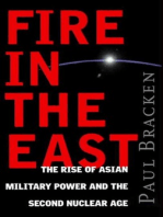 Fire In the East: The Rise of Asian Military Power and the Second Nuclear Age