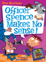 My Weird School Daze #5: Officer Spence Makes No Sense!