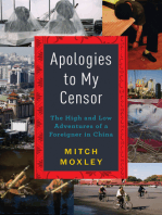 Apologies to My Censor: The High and Low Adventures of a Foreigner in China