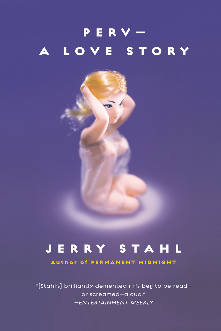 Perv--a Love Story by Jerry Stahl