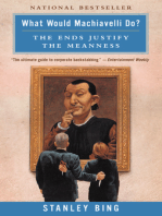 What Would Machiavelli Do?: The Ends Justify the Meanness