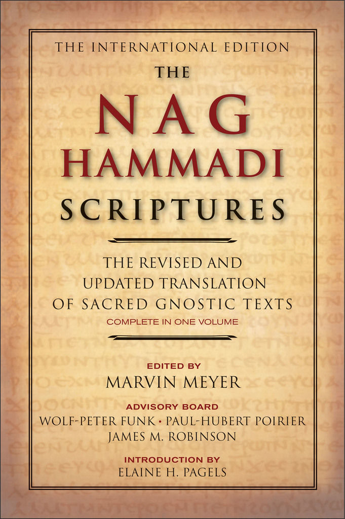 The Nag Hammadi Scriptures by Marvin W. Meyer, Howard Sounes