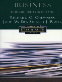 Read Business Through The Eyes Of Faith Online By Richard C Chewning Books