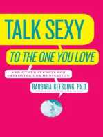 Talk Sexy to the One You Love: (And Drive Each Other Wild in Bed)