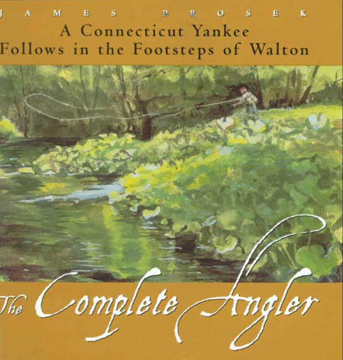 The Complete Angler by James Prosek - Ebook | Everand
