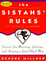 The Sistah's Rules: Secrets For Meeting, Getting, And Keeping A Good Black Man Not To Be Confused With The Rules