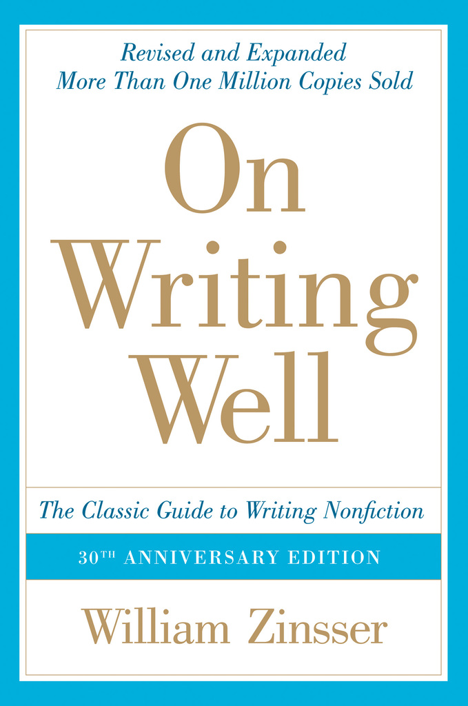 On Writing Well 30th Anniversary Edition By William Zinsser Ebook Scribd