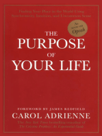 The Purpose Of Your Life: Finding Your Place In The World Using Synchronicity, Intuition, And Uncommon Sense