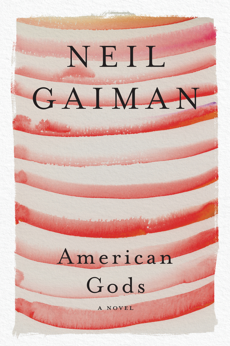 American Gods: The Tenth Anniversary Edition by Neil Gaiman Ebook Scribd