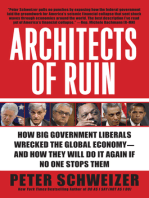 Architects of Ruin: How Big Government Liberals Wrecked the Global Economy--and How They Will Do It Again If No One Stops Them