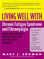 Living Well with Chronic Fatigue Syndrome and Fibromyalgia: What Your Doctor Doesn't Tell You...That You Need to Know