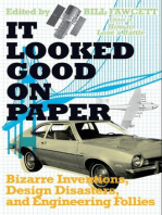 It Looked Good on Paper: Bizarre Inventions, Design Disasters, and Engineering Follies