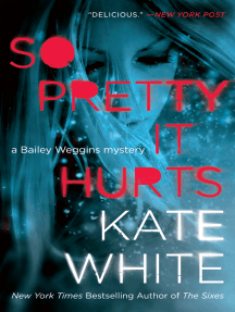 So Pretty It Hurts by Kate White - Ebook | Scribd
